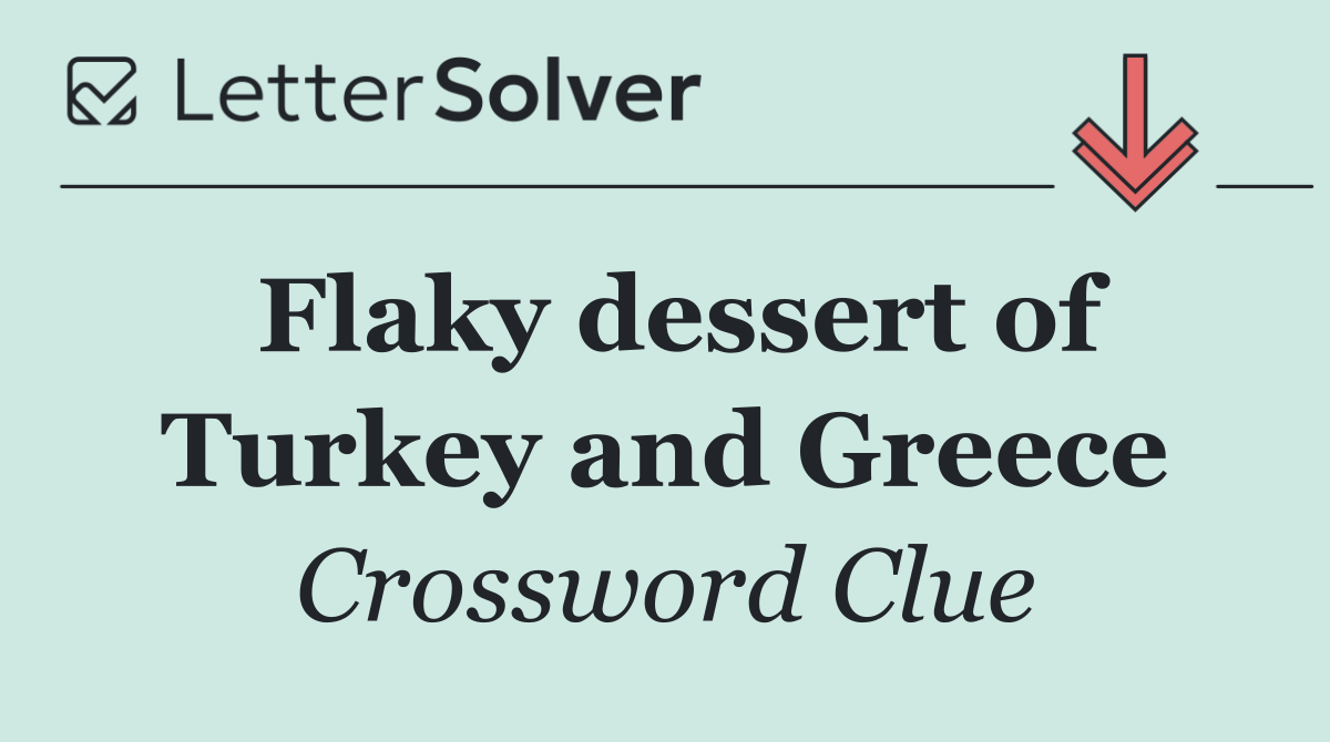 Flaky dessert of Turkey and Greece