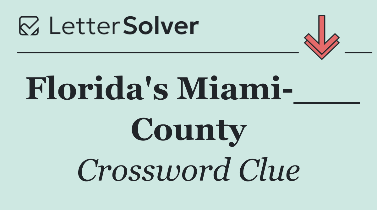 Florida's Miami ___ County