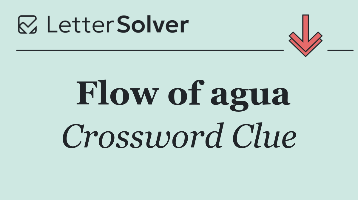Flow of agua
