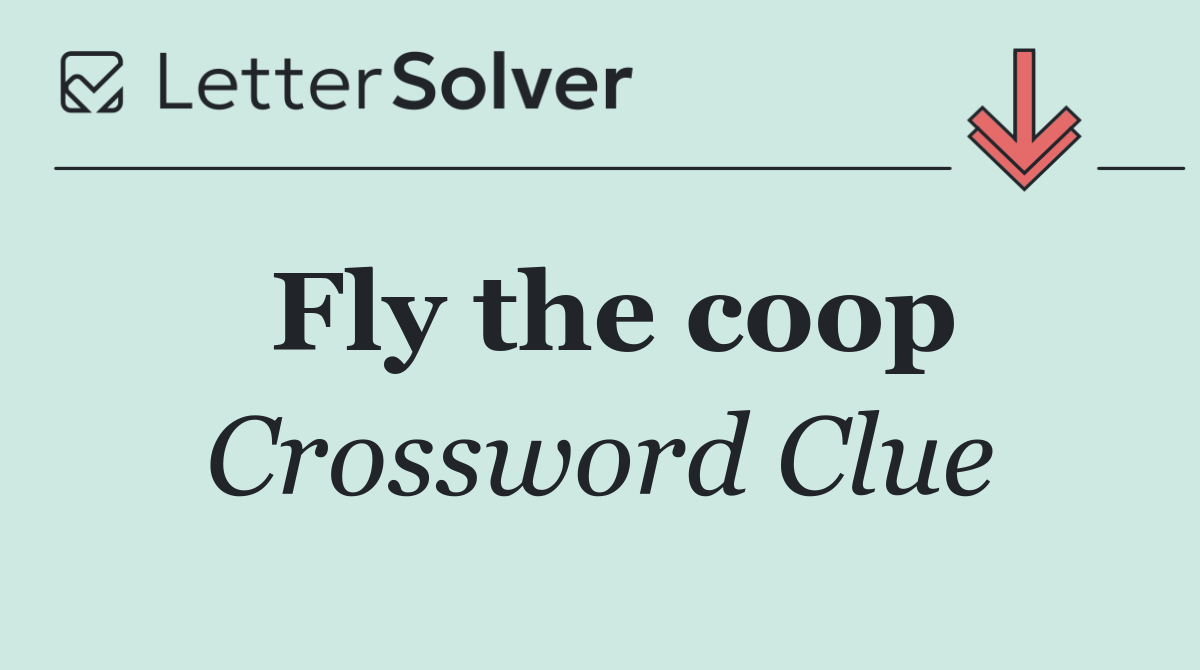 Fly the coop