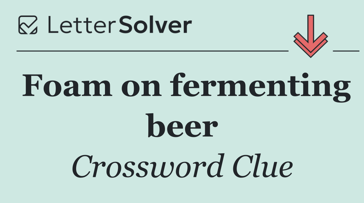 Foam on fermenting beer