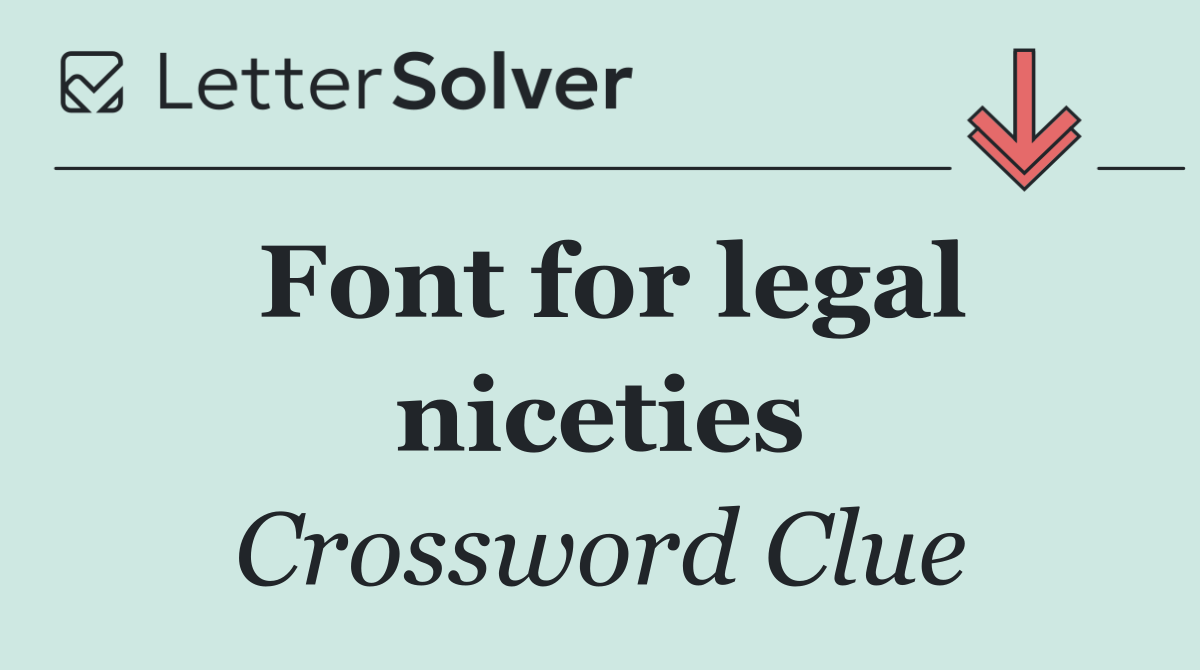 Font for legal niceties