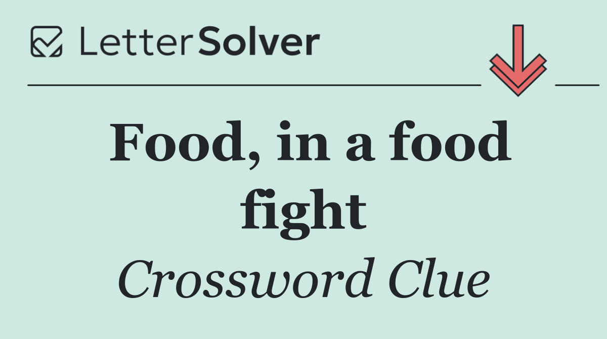 Food, in a food fight