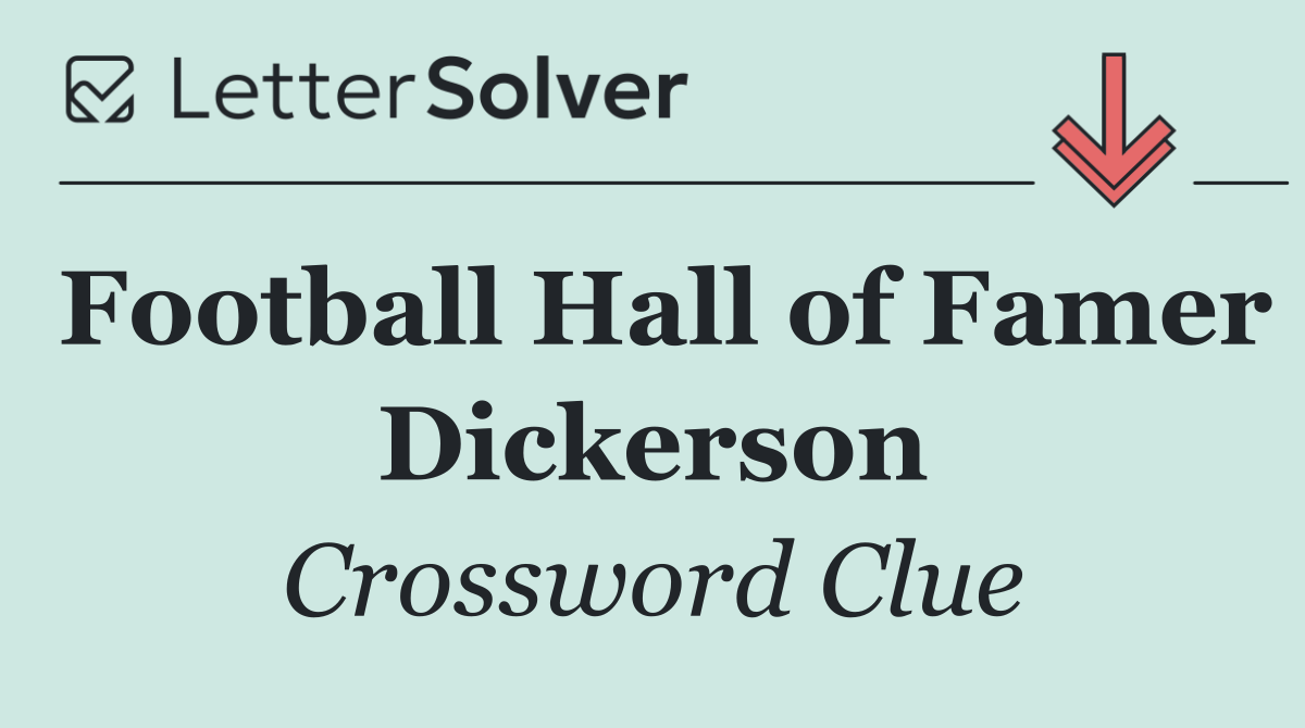 Football Hall of Famer Dickerson