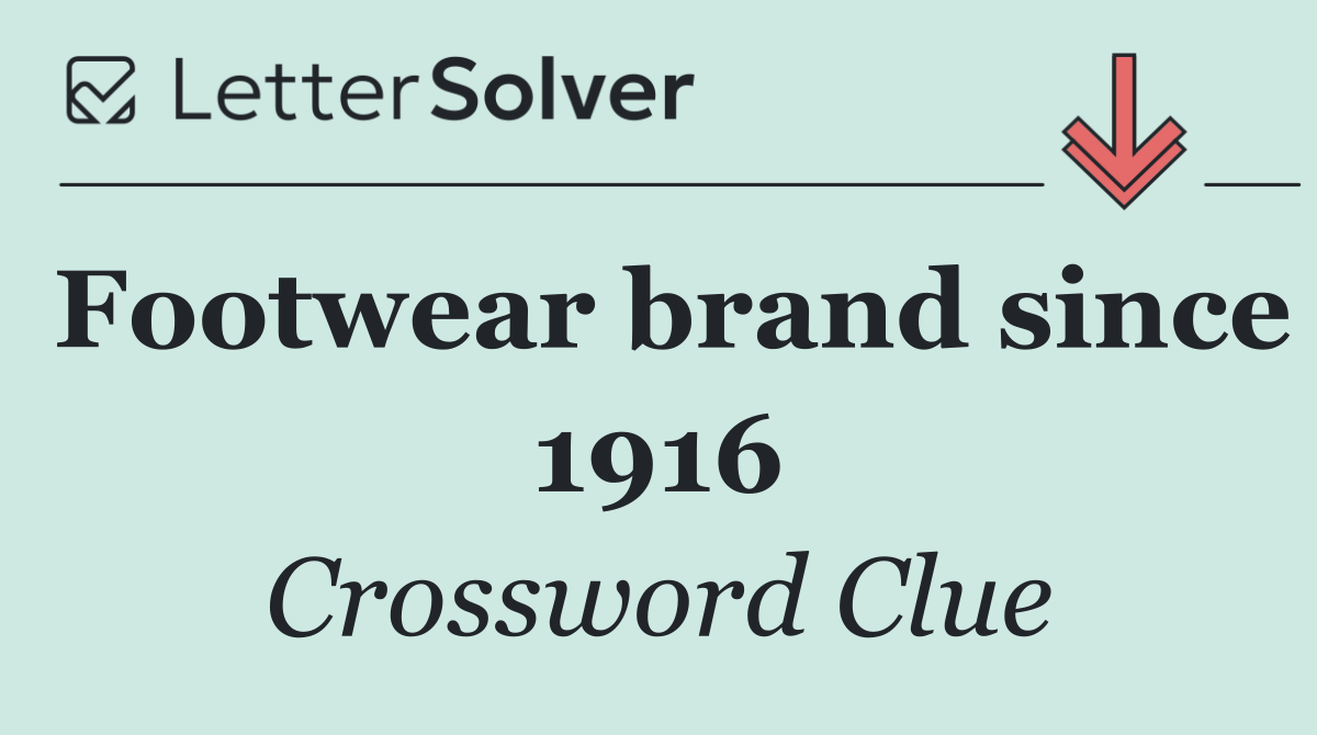 Footwear brand since 1916