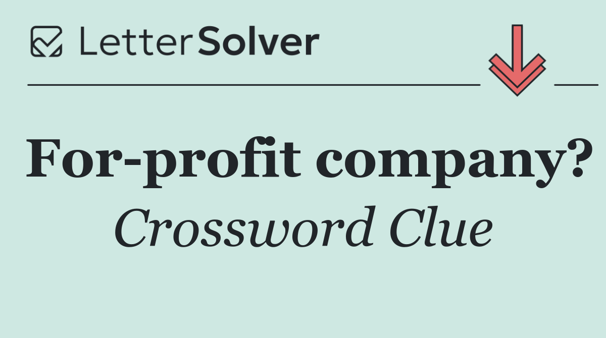 For profit company?