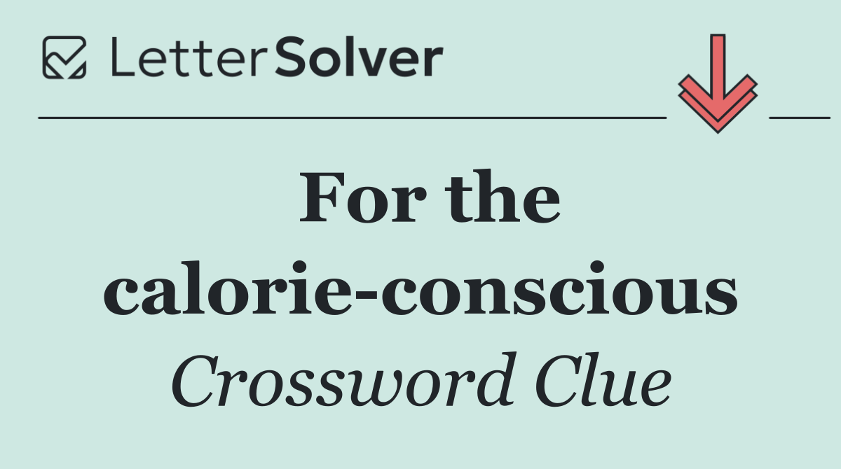 For the calorie conscious