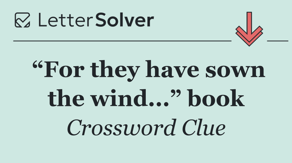 “For they have sown the wind...” book
