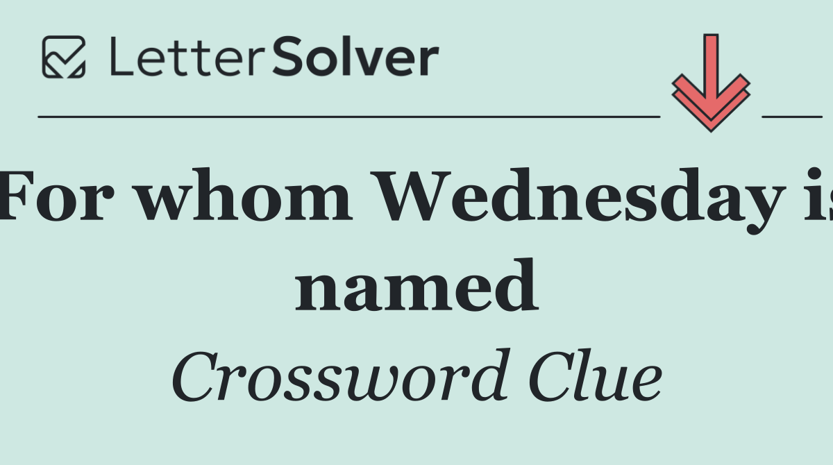 For whom Wednesday is named