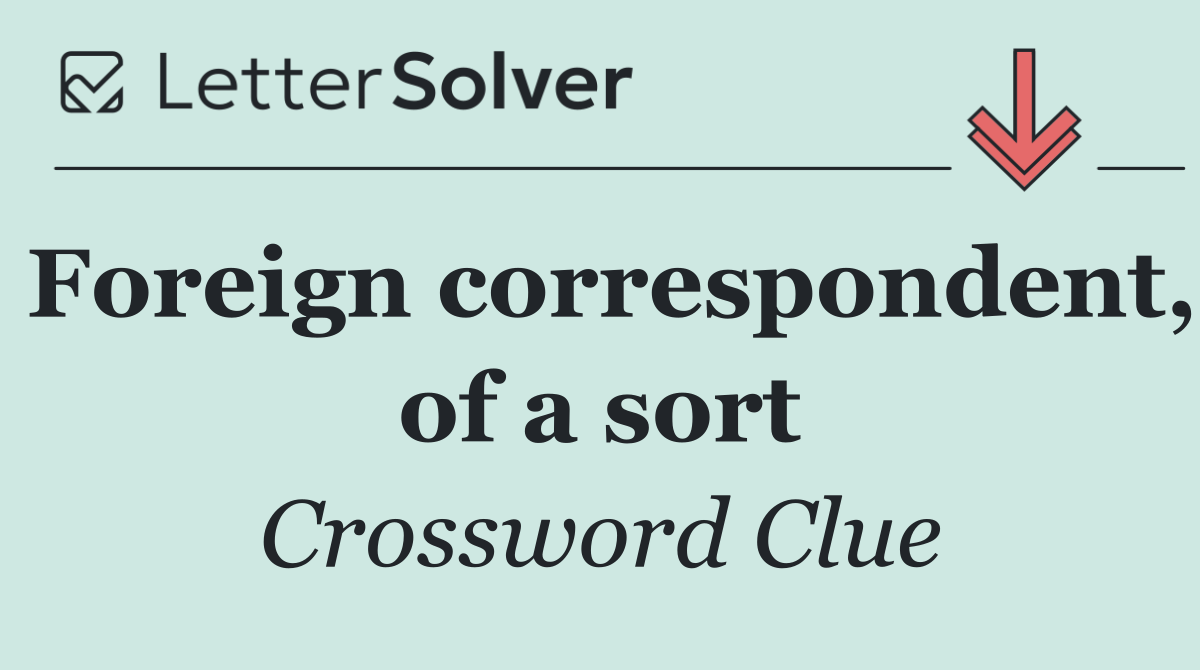 Foreign correspondent, of a sort