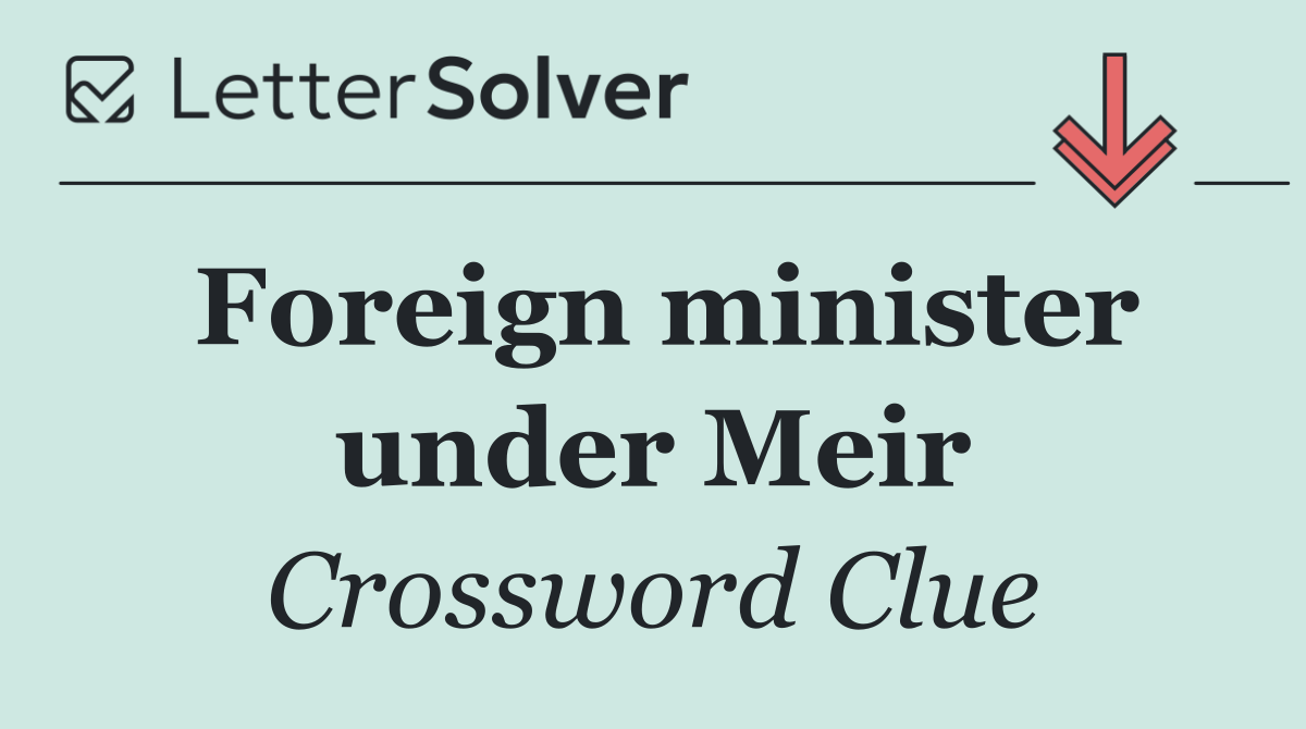 Foreign minister under Meir