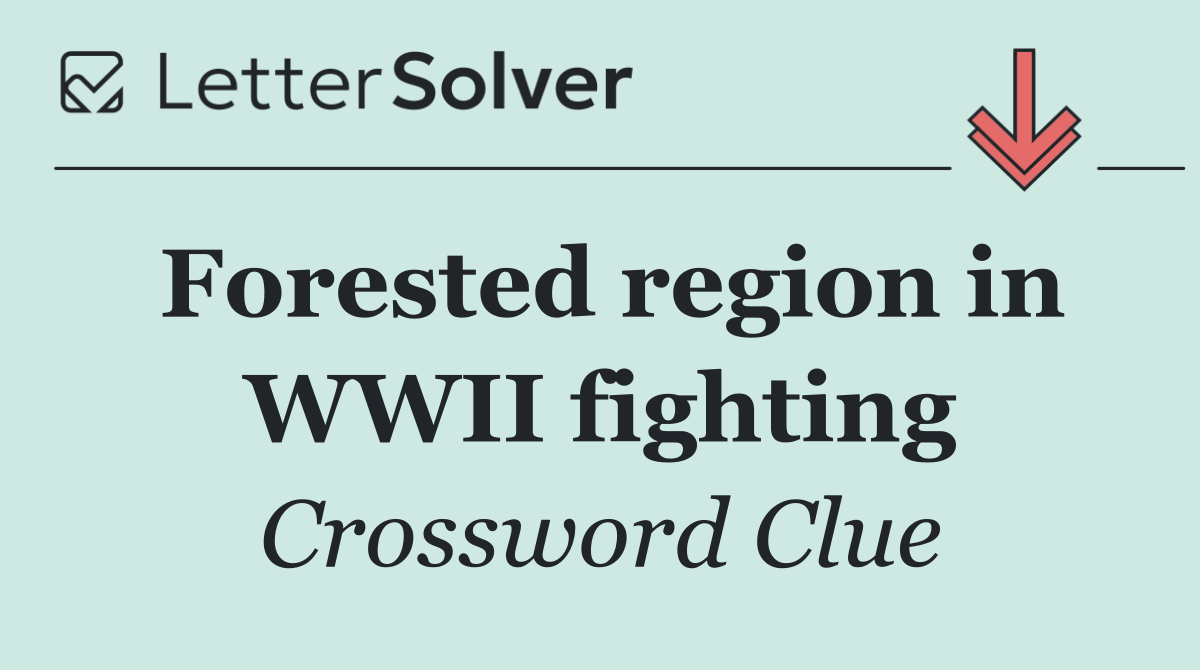 Forested region in WWII fighting