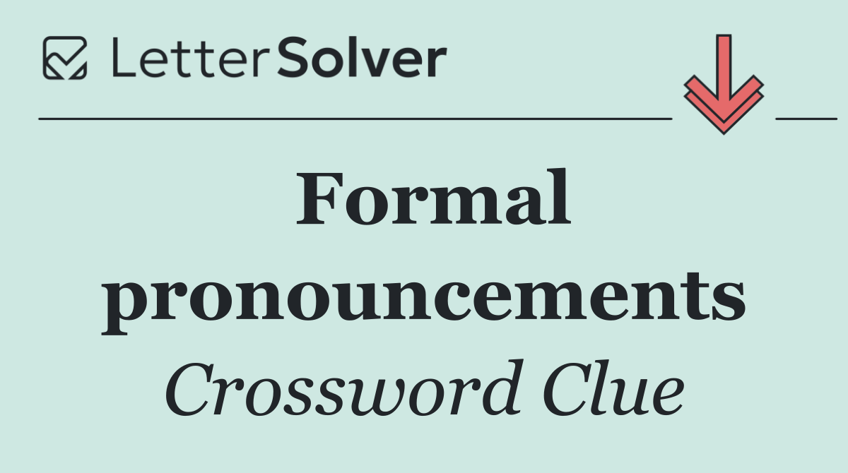Formal pronouncements