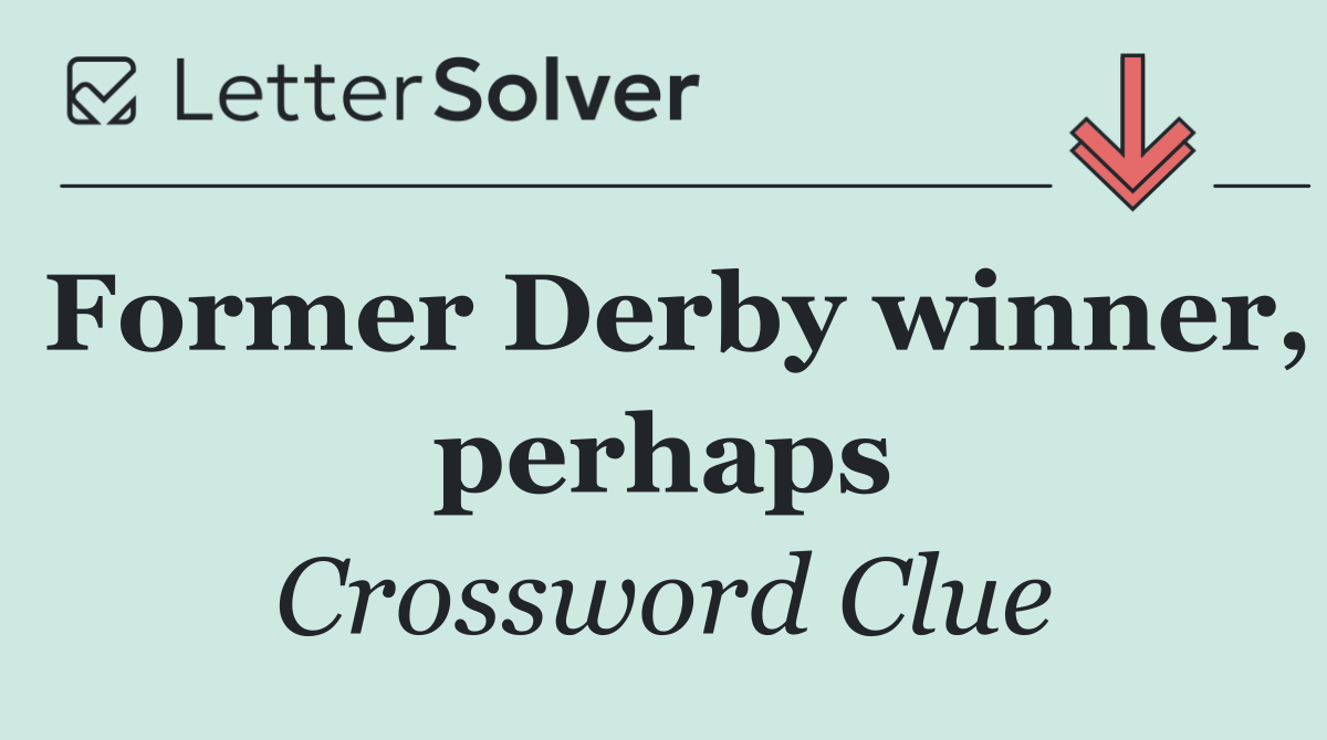 Former Derby winner, perhaps