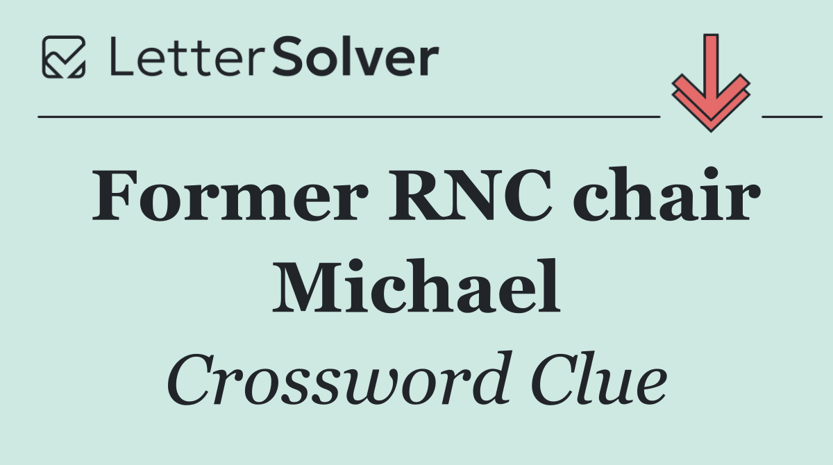 Former RNC chair Michael