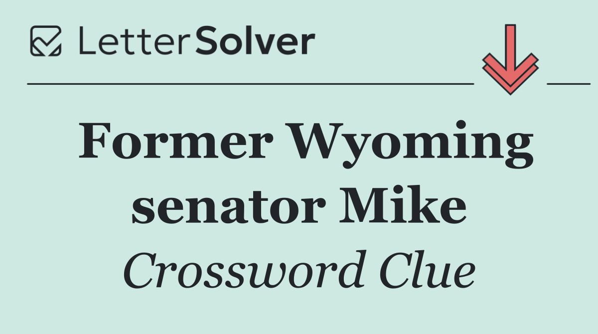 Former Wyoming senator Mike