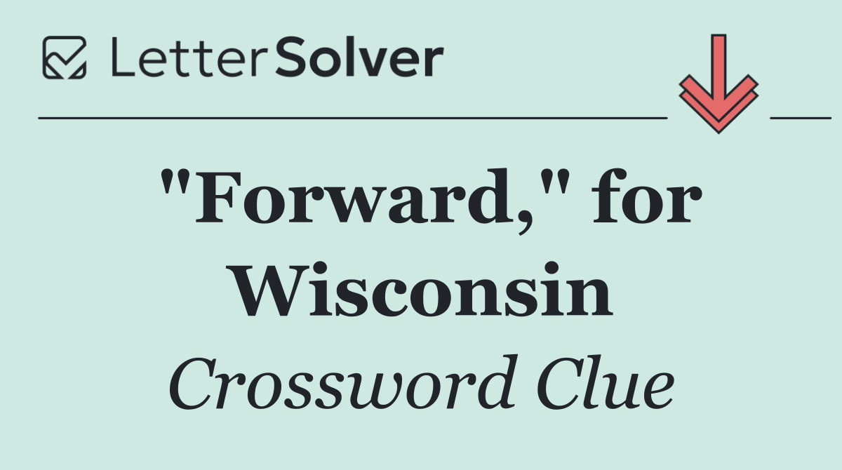 "Forward," for Wisconsin