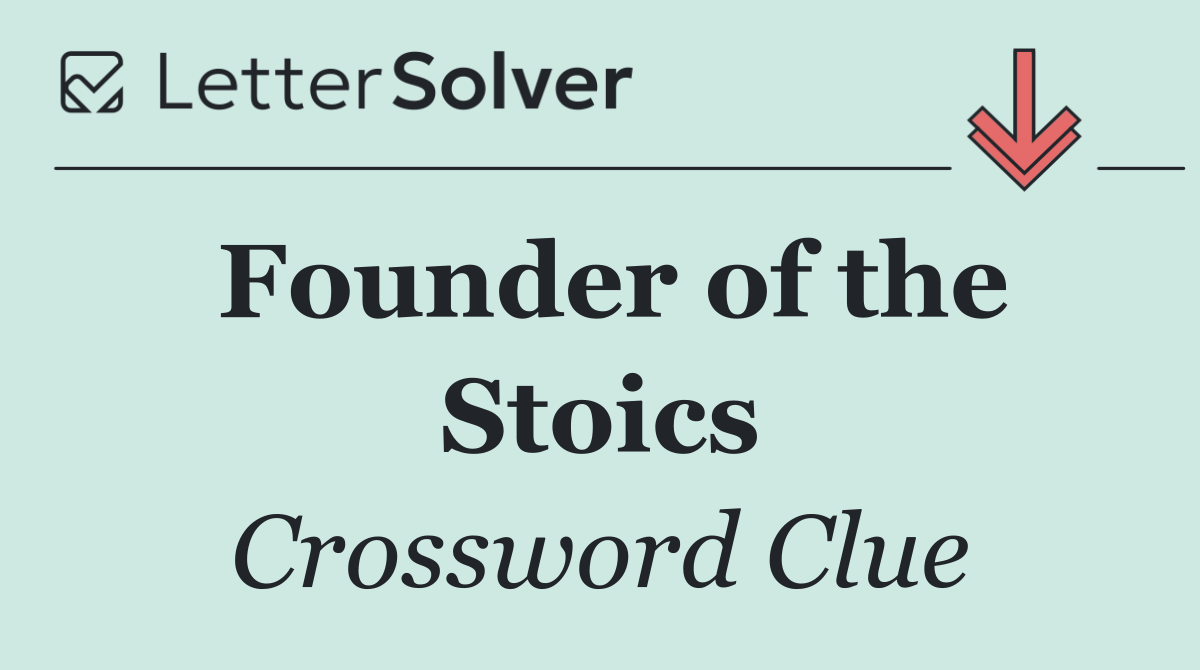 Founder of the Stoics