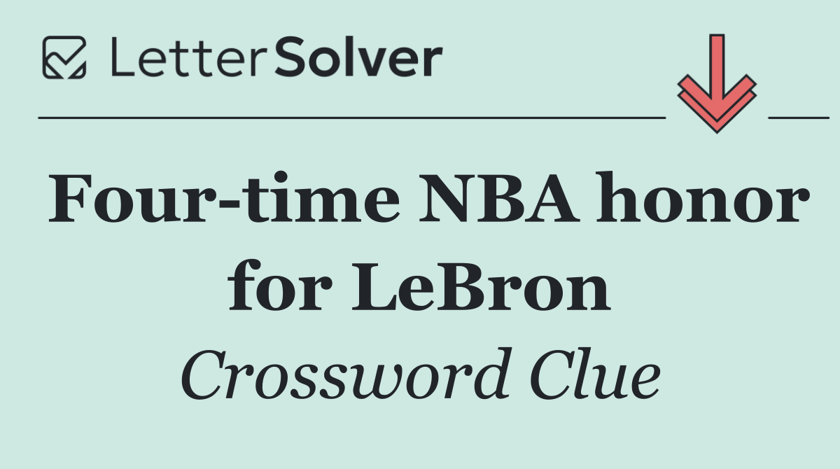 Four time NBA honor for LeBron