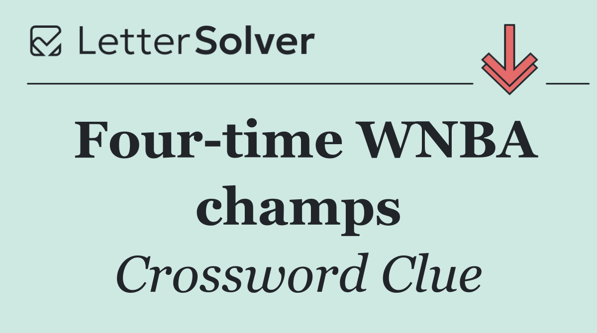 Four time WNBA champs