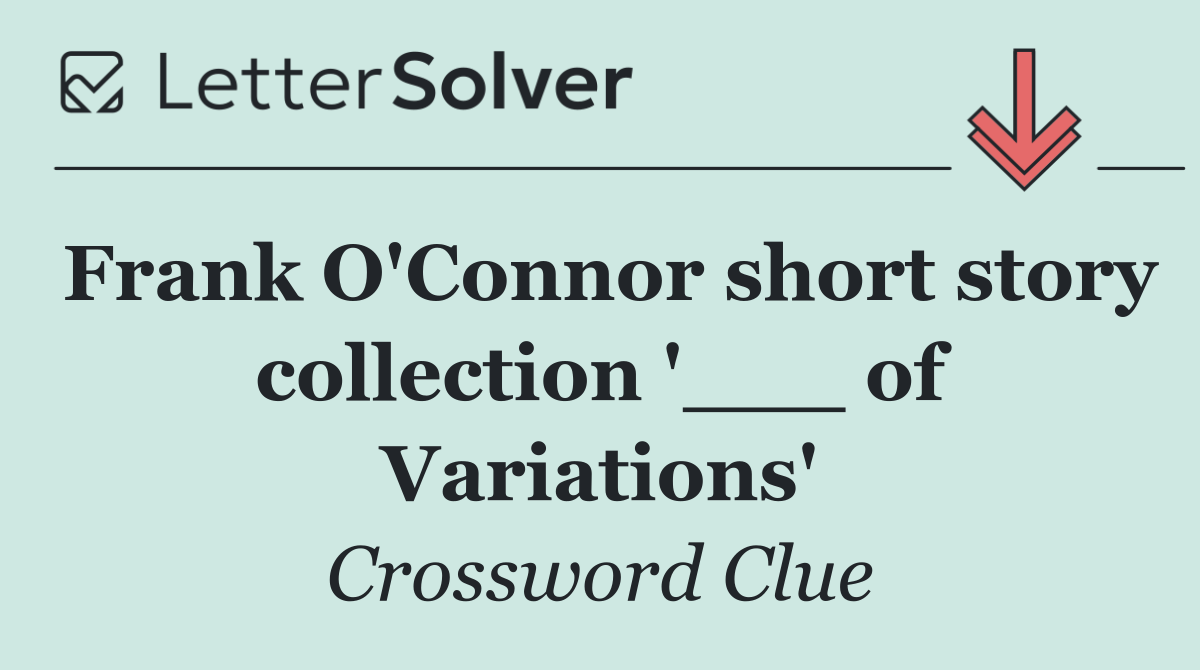 Frank O'Connor short story collection '___ of Variations'