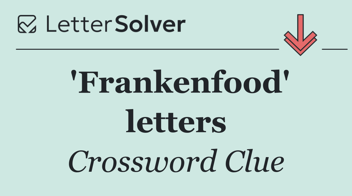 'Frankenfood' letters