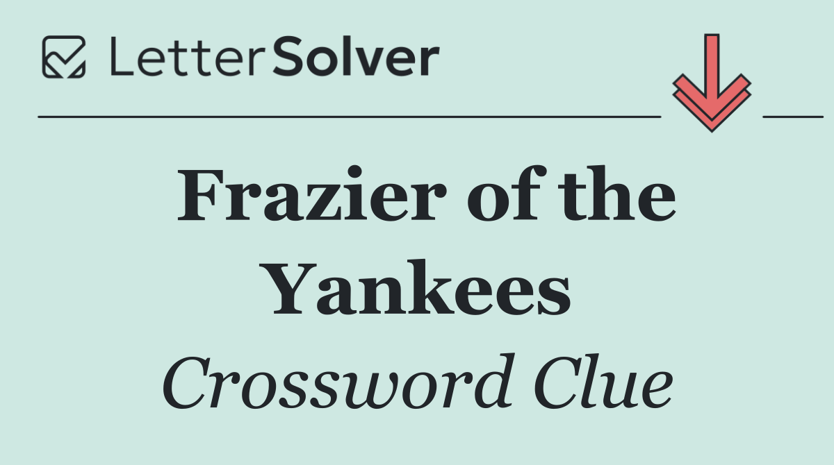 Frazier of the Yankees