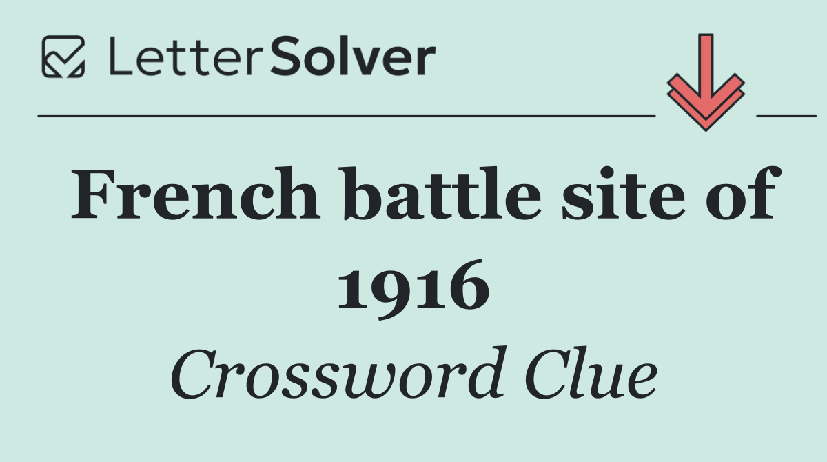 French battle site of 1916