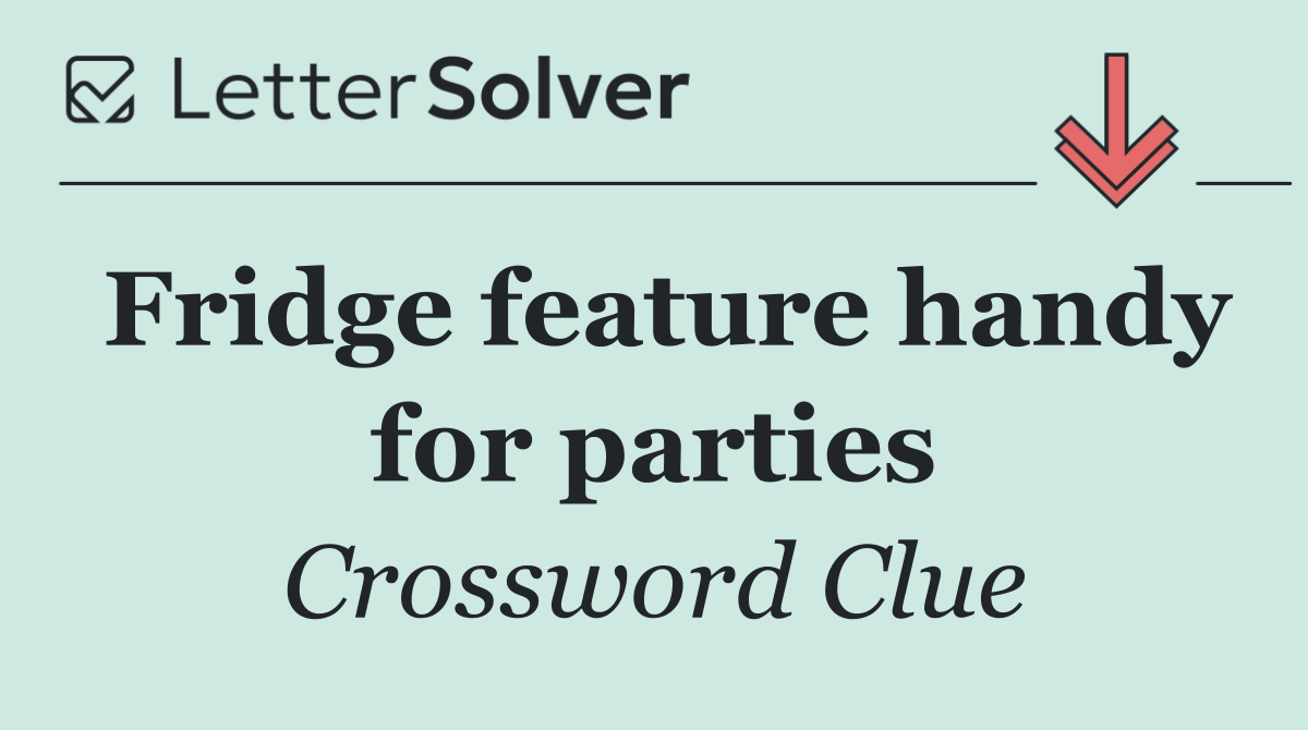 Fridge feature handy for parties