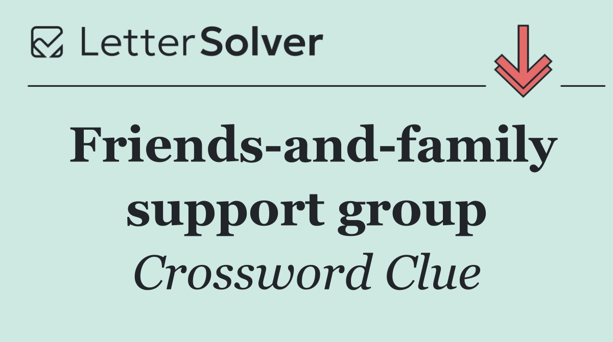 Friends and family support group