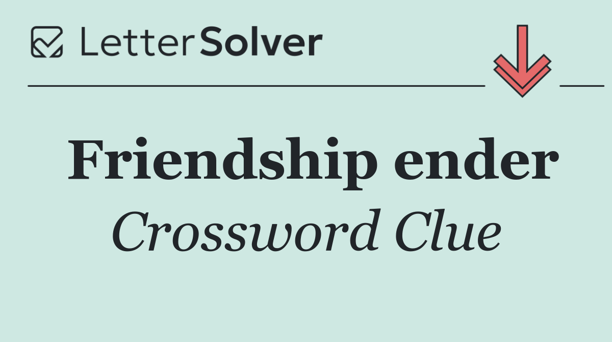 Friendship ender
