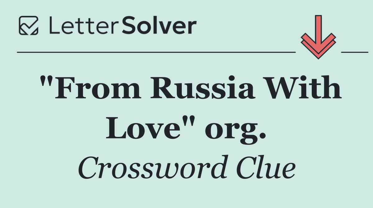 "From Russia With Love" org.