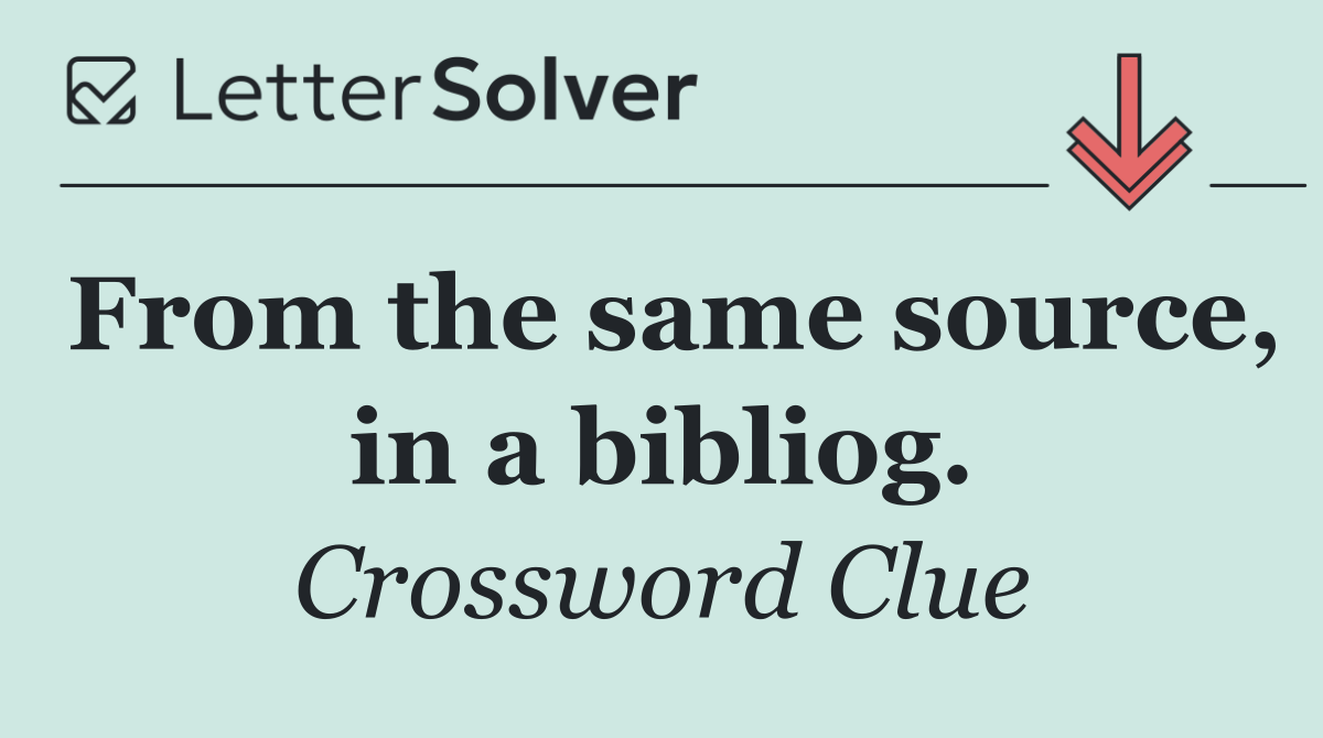 From the same source, in a bibliog.