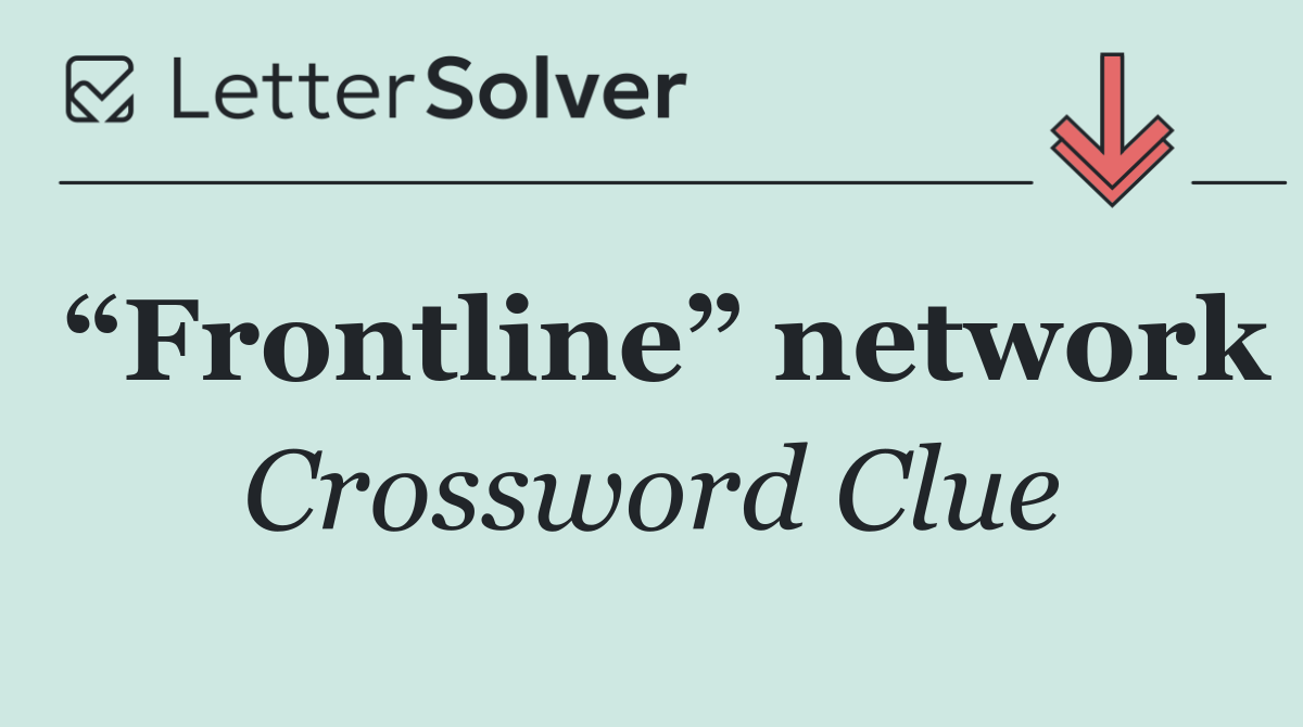 “Frontline” network
