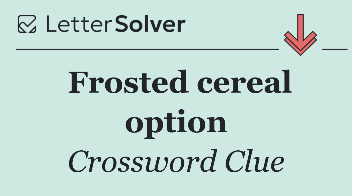 Frosted cereal option