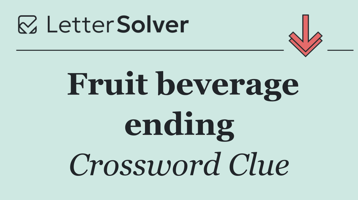 Fruit beverage ending