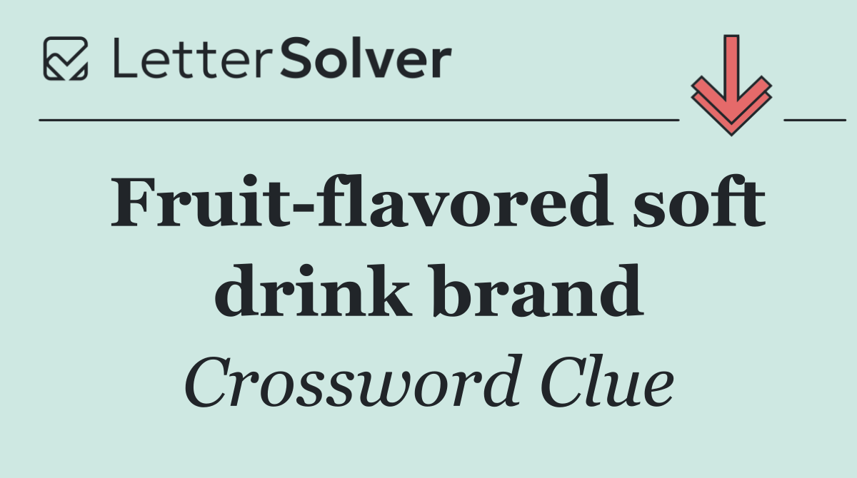 Fruit flavored soft drink brand