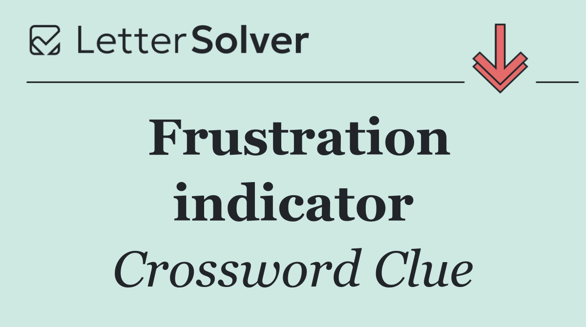 Frustration indicator