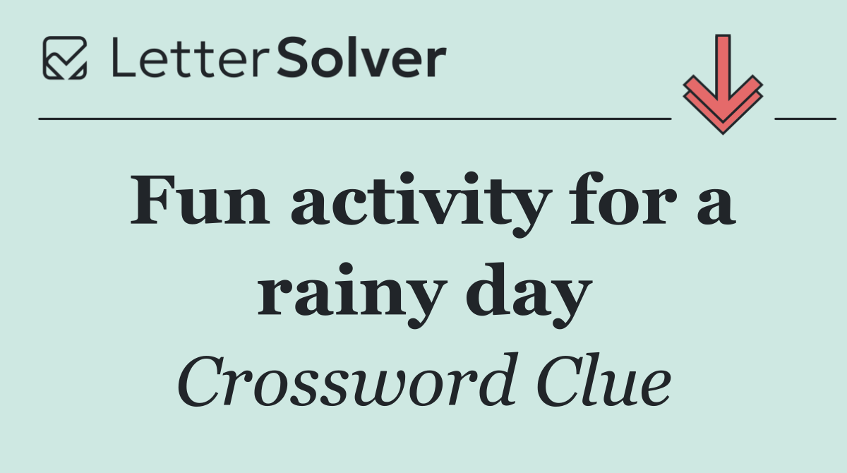 Fun activity for a rainy day