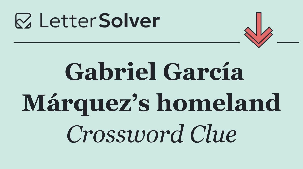 Gabriel García Márquez’s homeland