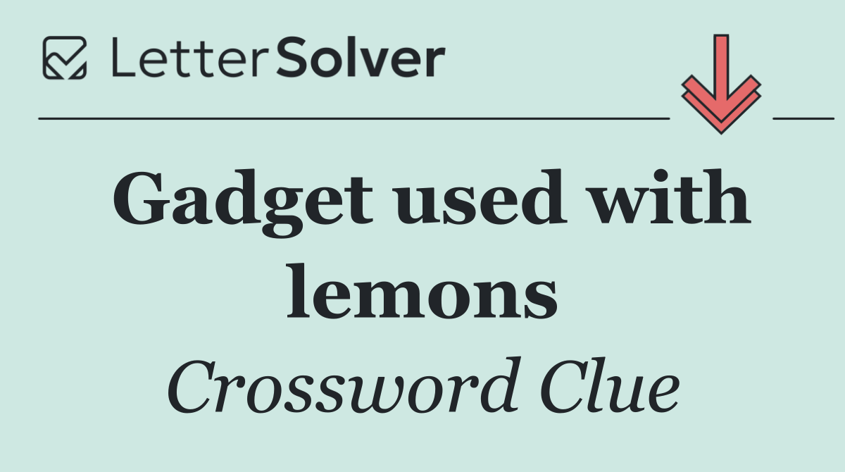 Gadget used with lemons