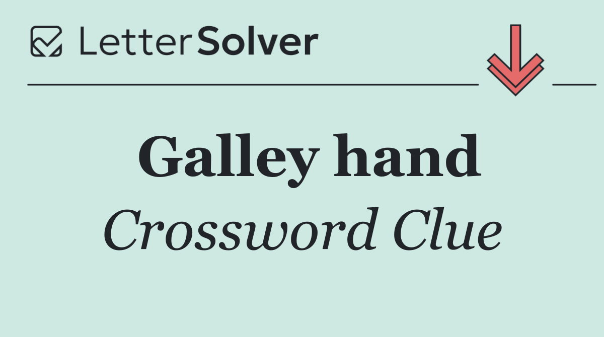 Galley hand