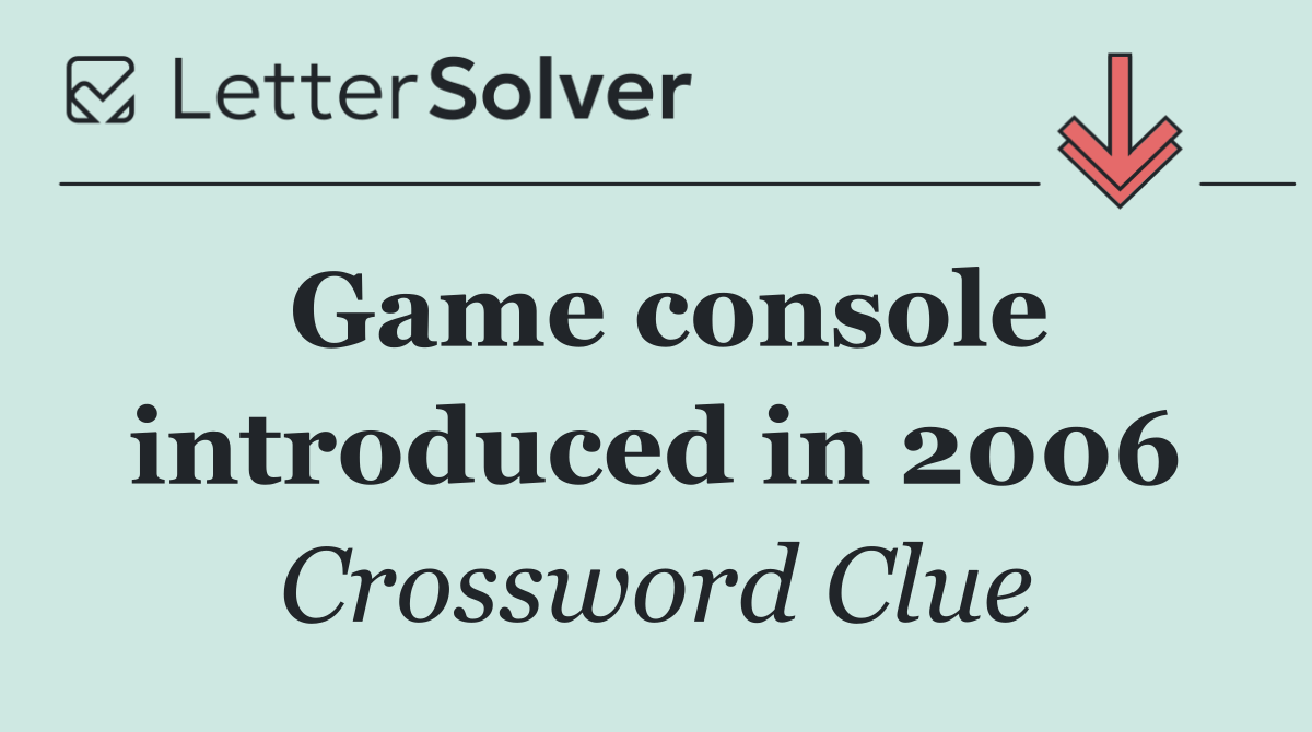 Game console introduced in 2006