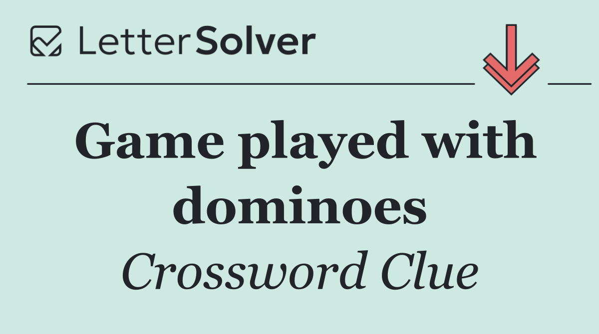 Game played with dominoes