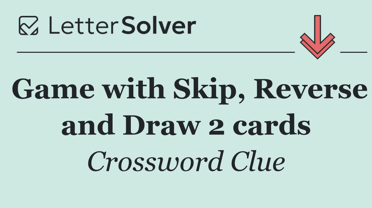 Game with Skip, Reverse and Draw 2 cards