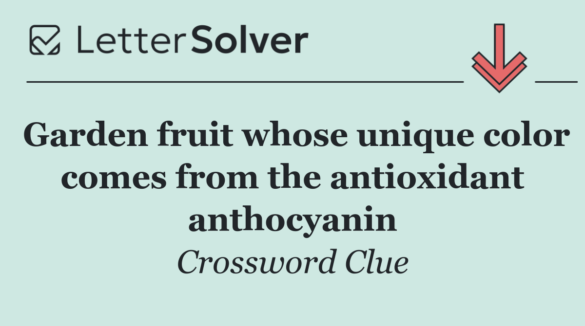 Garden fruit whose unique color comes from the antioxidant anthocyanin