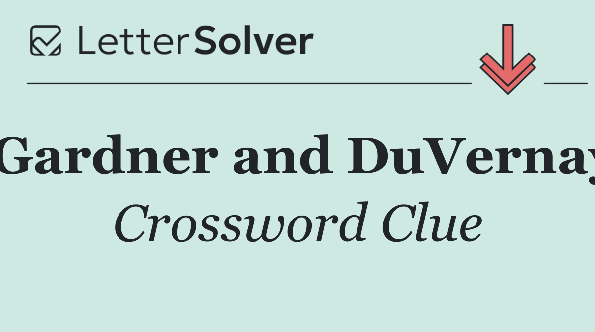 Gardner and DuVernay