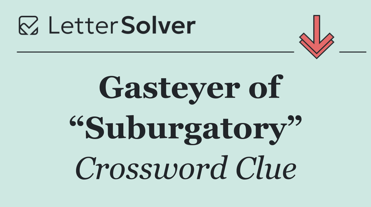 Gasteyer of “Suburgatory”