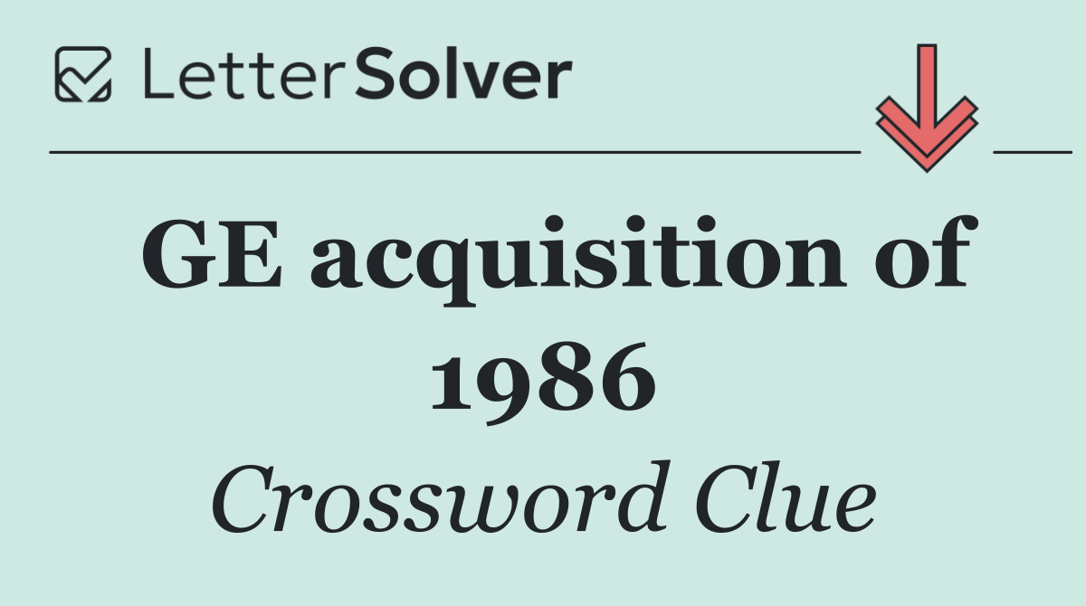 GE acquisition of 1986