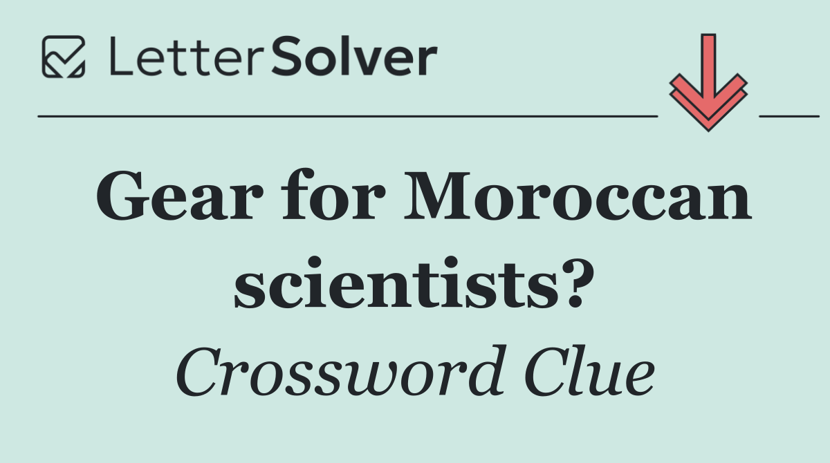Gear for Moroccan scientists?
